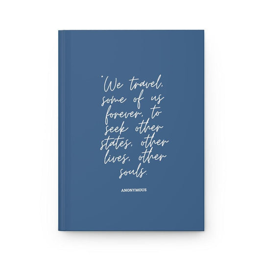 Travel Quote | Hardcover Notebook - Departures Print Shop